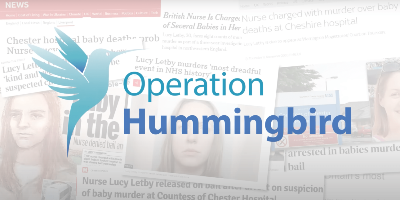 Screenshot from YouTube which shows an illustration of a hummingbird to the left of the words operation hummingbird. These overlay a selection of news articles and headlines about Lucy Letby.
